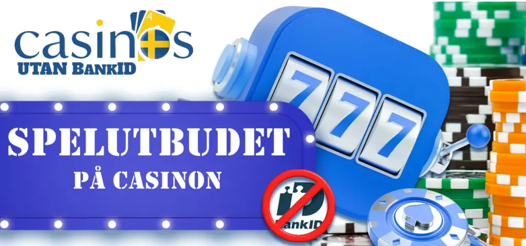 Ett brett utbud av hasardspel på kasinon utan BankID
