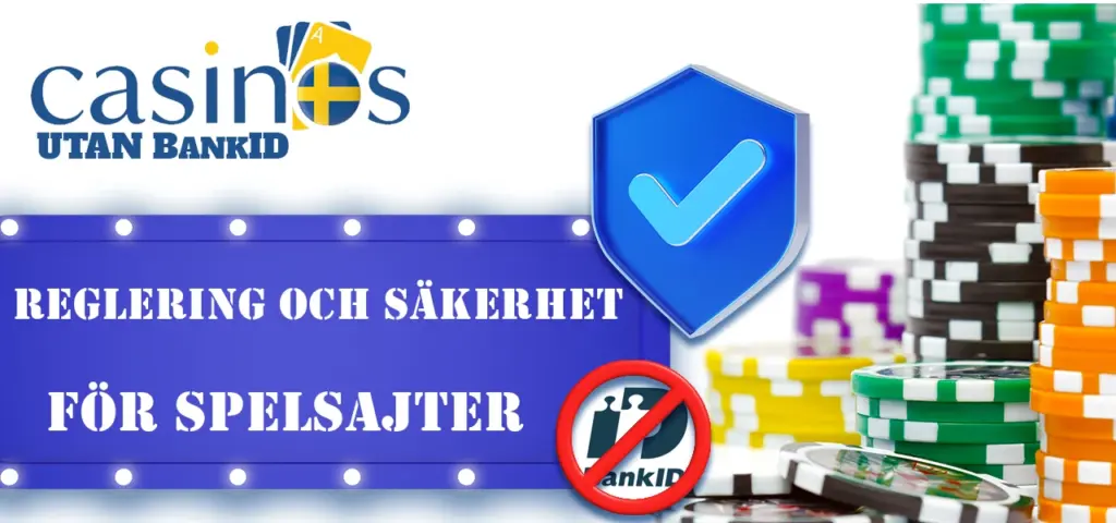 Reglering och säkerhet för spelsajter Kasinon utan BankID